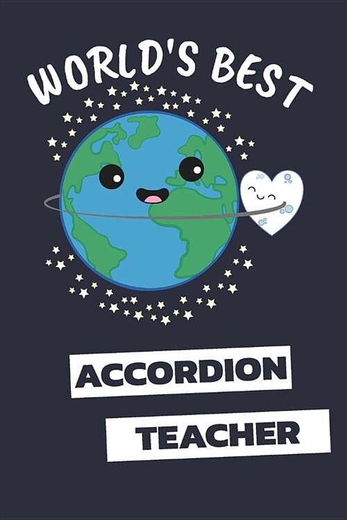 Worlds Best Accordion Teacher: Notebook / Journal with 110 Lined Pages (Paperback)