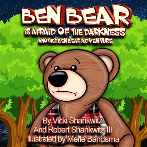 Ben Bear Is Afraid of the Darkness: Another Ben Bear Adventure (Paperback)