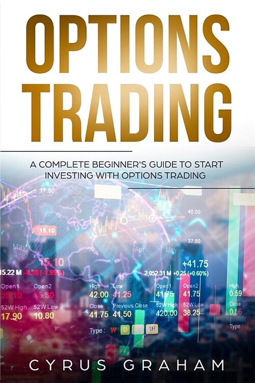 Options Trading: A Complete Beginner (Paperback)