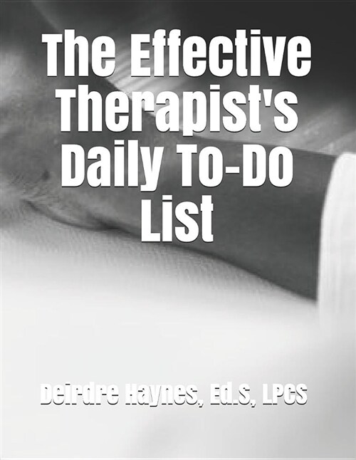 The Effective Therapists Daily To-Do List (Paperback)