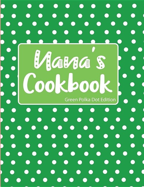 Nanas Cookbook Green Polka Dot Edition (Paperback)