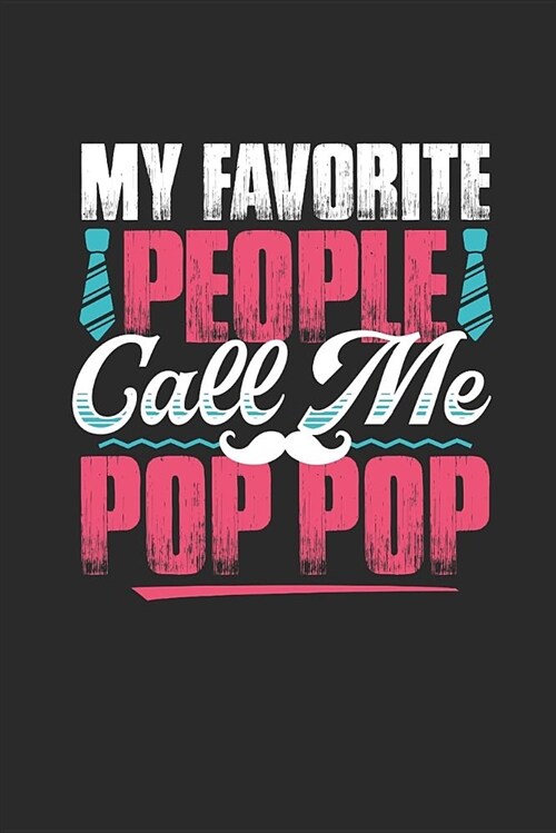 Journal: My Favorite People Call Me Pop Pop (Paperback)