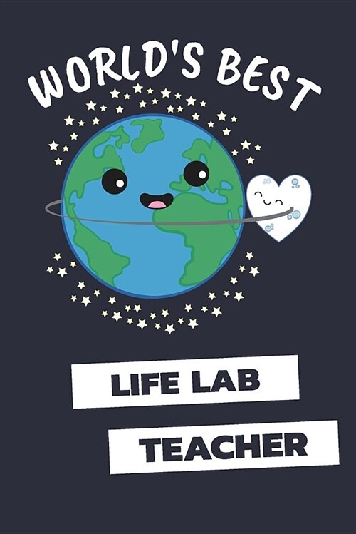 Worlds Best Life Lab Teacher: Notebook / Journal with 110 Lined Pages (Paperback)