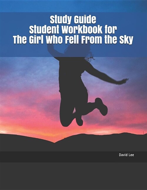 Study Guide Student Workbook for the Girl Who Fell from the Sky (Paperback)