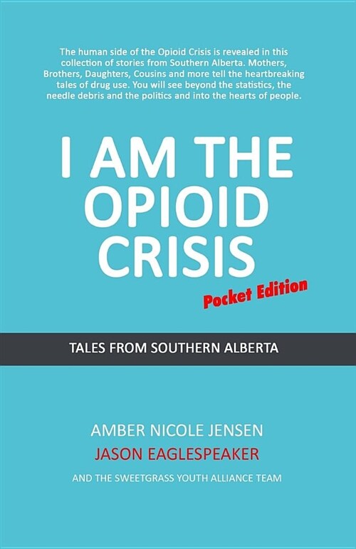 I Am the Opioid Crisis: Pocket Edition (Paperback)