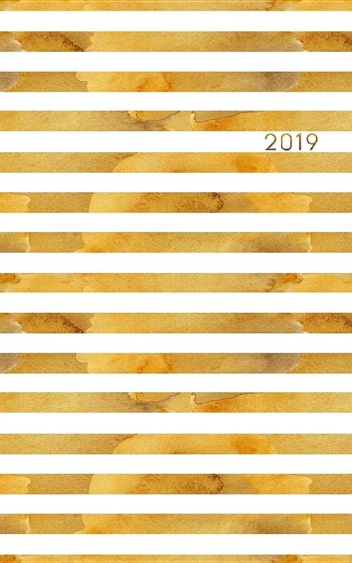 2019: Weekly Planner 2019 Calendar Organizer Agenda (January to December) Gold Stripes (Paperback)