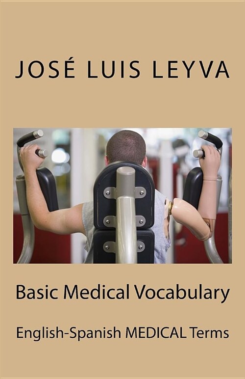 Basic Medical Vocabulary: English-Spanish Medical Terms (Paperback)