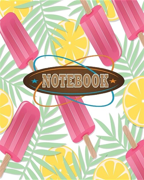 Notebook: Journal Dot-Grid, Graph, Lined, Blank No Lined: Aloha Background with Lemon and Ice Cream: Notebook Journal Diary, 120 (Paperback)