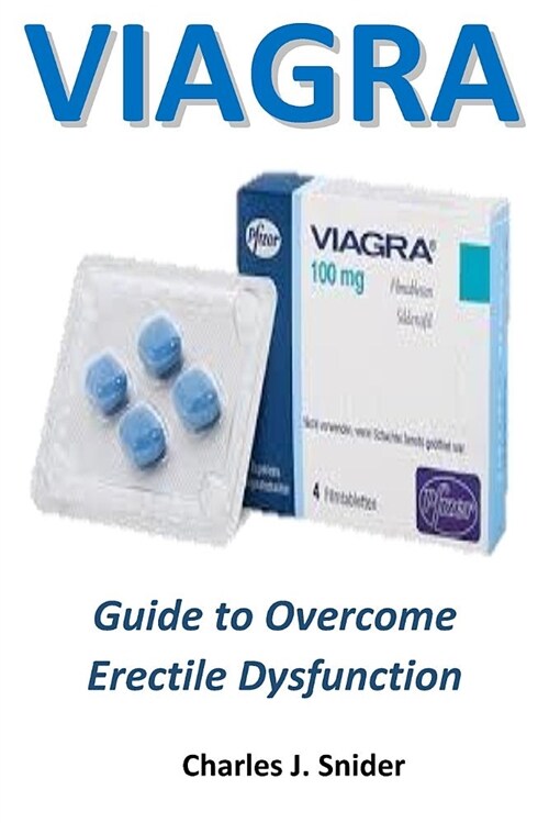 Viagra: Guide to Overcome Erectile Dysfunction (Paperback)