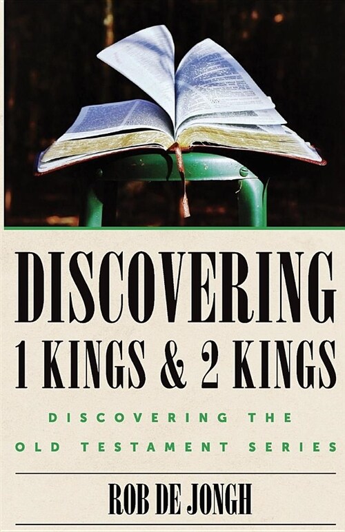 Discovering 1 Kings & 2 Kings: Discovering the Old Testament Series (Paperback)