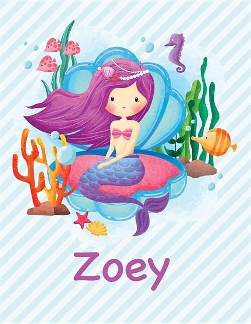 Zoey: Mermaid Notebook for Girls 8.5x11 Wide Ruled Blank Lined Journal Personalized Diary Gift (Paperback)