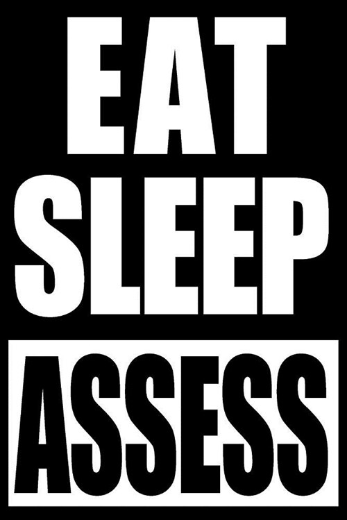 Eat Sleep Assess Insurance Assessor Cool Notebook, Medium Ruled Blank Journal (Paperback)
