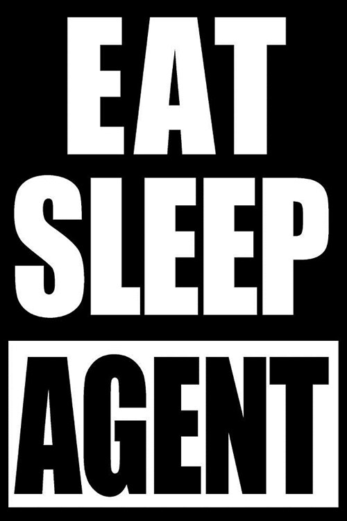 Eat Sleep Agent Airline Ticket Agent Notebook, College Ruled Journal (Paperback)