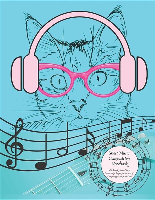 Sheet Music Composition Notebook with Blank Staves/Staff Manuscript Paper for the Art of Composing (Pink Cool Cat): Kids Twelve Plain Horizontal Lines (Paperback)