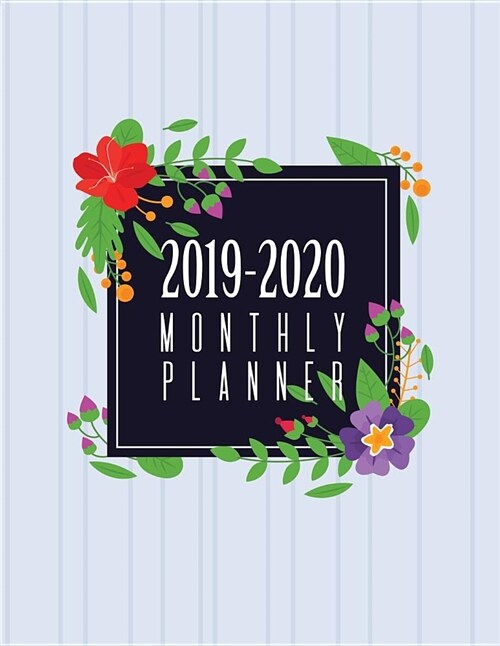 2019-2020 Monthly Planner: 24 Monthly Schedule Organizer - Agenda Planner, 60 Weekly Planner with Journal Notebook Pages - Floral Frame Design (Paperback)