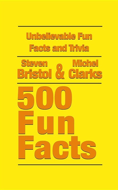 Unbelievable Fun Facts and Trivia: 500 Fun Facts (Paperback)
