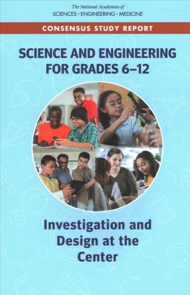 Science and Engineering for Grades 6-12: Investigation and Design at the Center (Paperback)