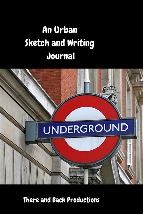 An Urban Sketch and Writing Journal for the Daily Commute (Paperback)