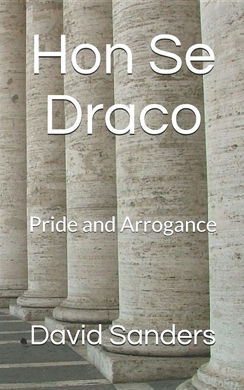 Hon Se Draco: Pride and Arrogance (Paperback)