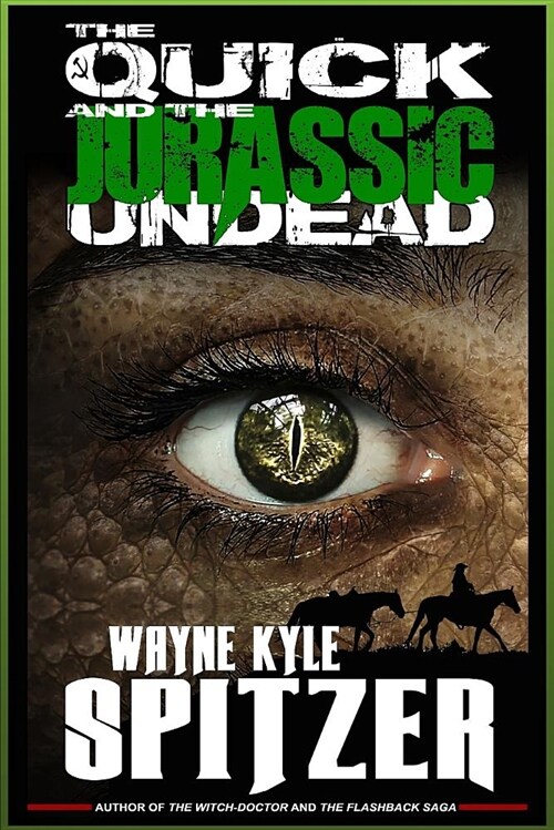 The Quick and the Jurassic Undead (Paperback)