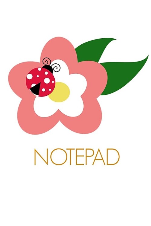 Notepad: Ladybug Ladybird Homework Book Notepad Notebook Composition and Journal Diary (Paperback)