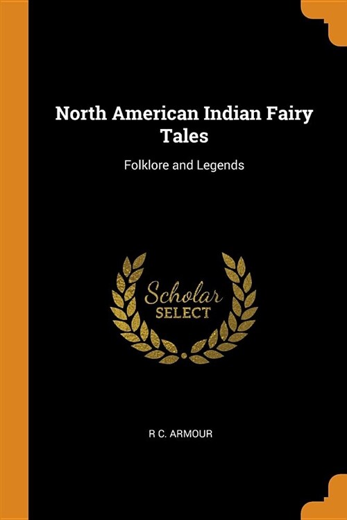 North American Indian Fairy Tales: Folklore and Legends (Paperback)