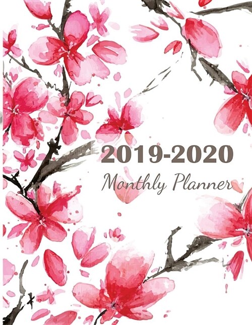 2019-2020 Monthly Planner: 24 Months - January 2019 to December 2020 for to Do List Journal, Notebook Planner and Academic Schedule - Cherry Blos (Paperback)