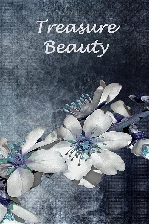 Treasure Beauty: Blue & White Floral Lined Journal for Women (Paperback)