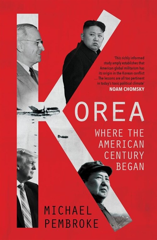 Korea: Where the American Century Began (Paperback)