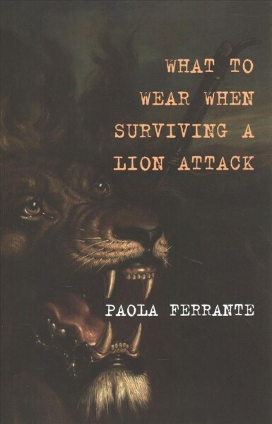 What to Wear When Surviving a Lion Attack (Paperback)