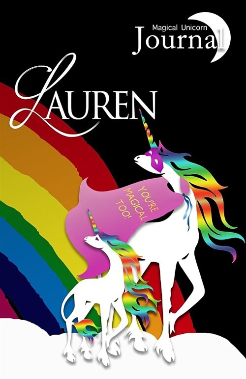 Lauren Journal for Girls & Teens: Unicorn Superhero Personalized Rainbow Diary: Customized Notebooks & Journals for Girls to Write in (Paperback)