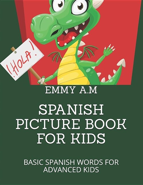 Spanish Picture Book for Kids: Basic Spanish Words for Advanced Kids (Paperback)