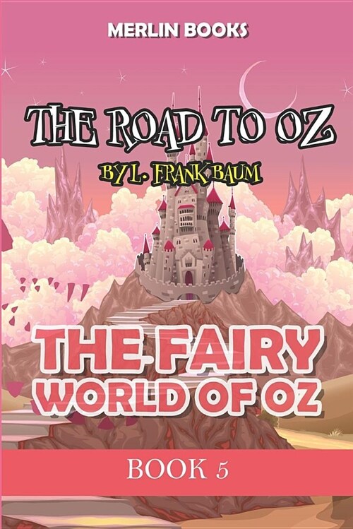 The Road to Oz: The Fairy World of Oz (Paperback)