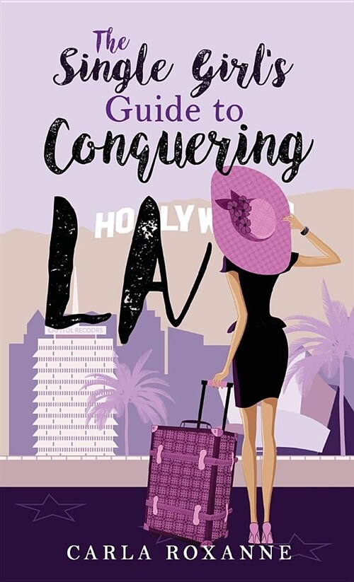 The Single Girls Guide to Conquering La (Paperback)