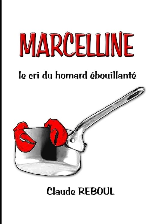 MARCELLINE, le cri du homard ?ouillant? (Paperback)