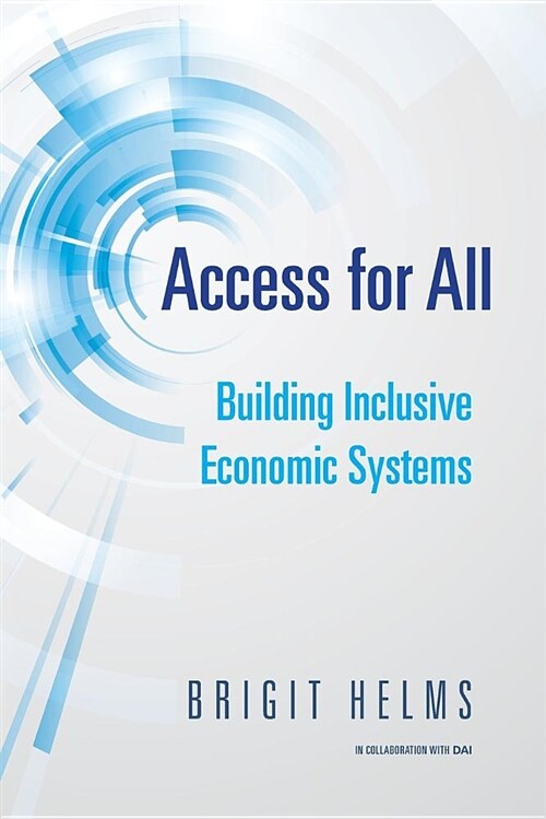 Access for All: Building Inclusive Economic Systems (Paperback)