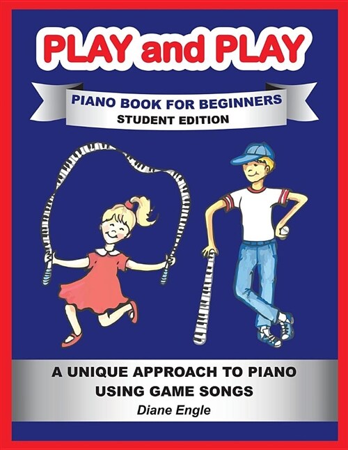 Play and Play: Learn How to Play the Piano and Keyboard Using a Fun and Easy Method Student Edition (Paperback)