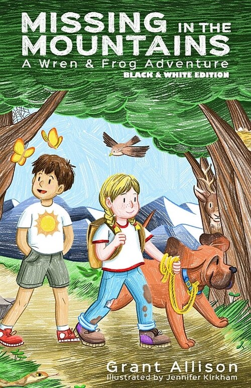 Missing in the Mountains - Black & White Edition: A Wren & Frog Adventure (Paperback)