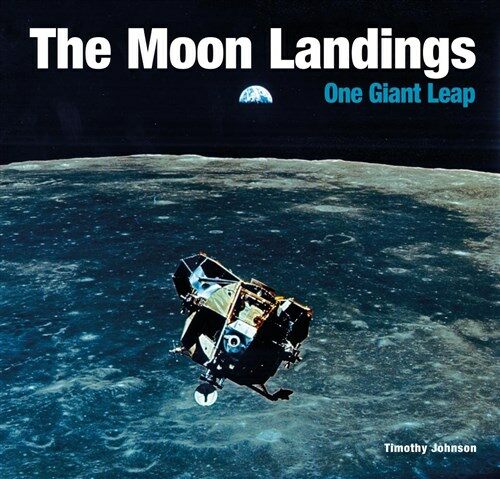The Moon Landings : One Giant Leap (Hardcover, New ed)