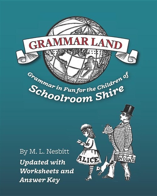 Grammar Land: Grammar in Fun for the Children of Schoolroom Shire (Annotated) (Paperback)