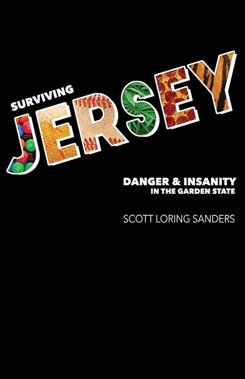 Surviving Jersey: Danger & Insanity in the Garden State (Paperback)