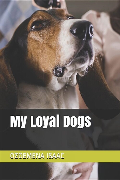 My Loyal Dogs (Paperback)