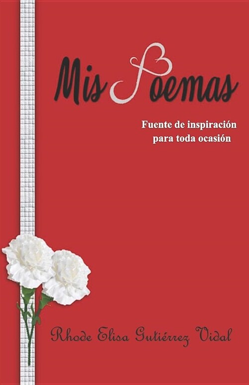 MIS Poemas: Fuente de Inspiraci (Paperback)