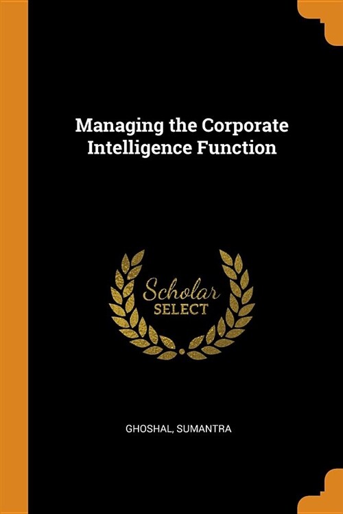 Managing the Corporate Intelligence Function (Paperback)