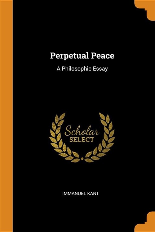 Perpetual Peace: A Philosophic Essay (Paperback)