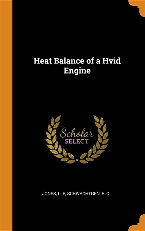 Heat Balance of a Hvid Engine (Hardcover)