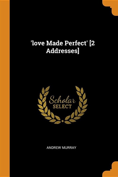 love Made Perfect [2 Addresses] (Paperback)