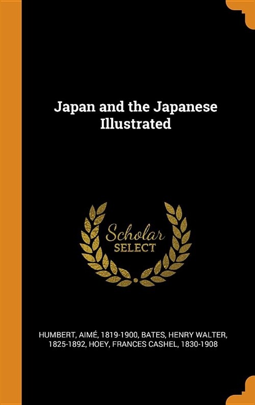 Japan and the Japanese Illustrated (Hardcover)