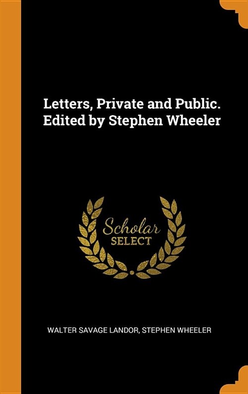 Letters, Private and Public. Edited by Stephen Wheeler (Hardcover)