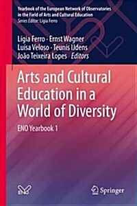 Arts and Cultural Education in a World of Diversity: Eno Yearbook 1 (Hardcover, 2019)